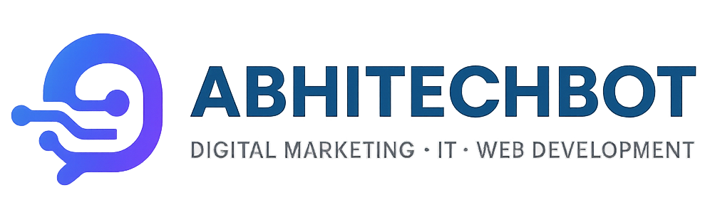 Abhitechbot – Digital Marketing, Web Design, and Software Solutions in Siliguri